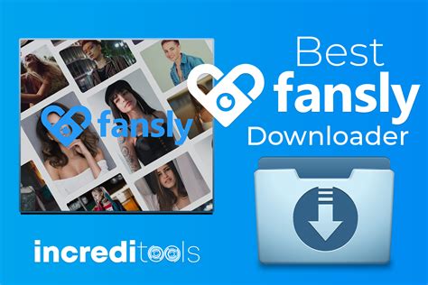 Fansly Downloader NG : The Ultimate Content。